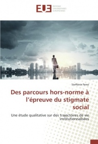 Des parcours hors-norme à l'épreuve du stigmate social