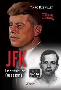 JFK : LE DOSSIER DE L'ASSASSINAT