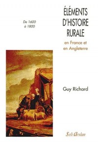 Eléments d'histoire rurale en France et en Angleterre de 1600 à 1800