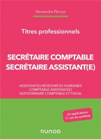 Secrétaire Comptable et Secrétaire Assistant(e): Titres professionnels