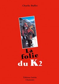 La Folie du K2