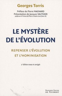 Le mystère de l'évolution : Repenser l'évolution et l'hominisation