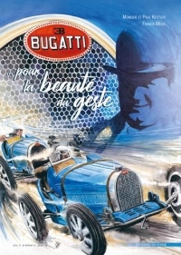 Bugatti : Pour la beauté du geste