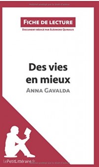 Des vies en mieux d'Anna Gavalda: Résumé Complet Et Analyse Détaillée De L'oeuvre