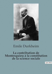 La contribution de Montesquieu à la constitution de la science sociale