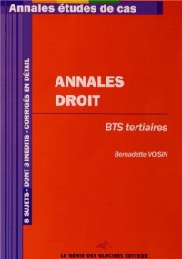 Annales Droit, BTS tertiaires : 8 sujets dont 3 inédits, Corrigés en détail