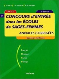 Concours d'entrée dans les écoles de sages-femmes. Annales corrigées, 2ème édition