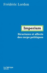 Imperium : Structures et affects des corps politiques