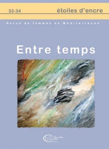 Etoiles d Encre N 33 34: Entre Temps