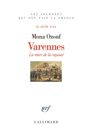Varennes: La mort de la royauté (21 juin 1791)