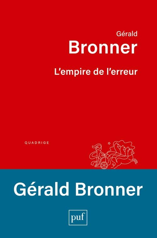 L'empire de l'erreur: Biais cognitifs et société