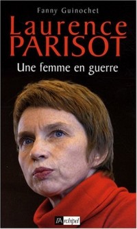Laurence Parisot, une femme en guerre