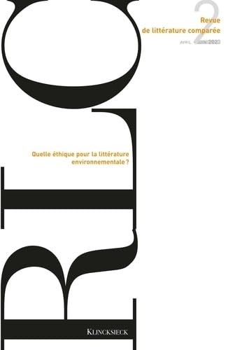 Revue de littérature comparée - N°2-2023: Quelle éthique pour la littérature environnementale ?
