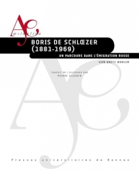 Boris de Schloezer (1881-1969): Un parcours dans l'émigration russe