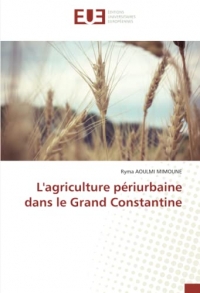 L'agriculture périurbaine dans le Grand Constantine