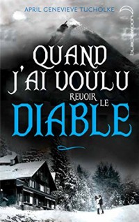Le Jour où le diable m'a trouvée - tome 2 - Quand j'ai voulu revoir le diable