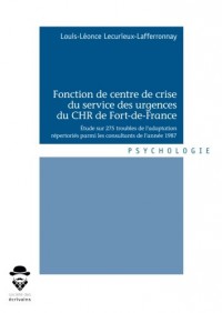 Fonction de centre de crise du service des urgences du CHR de Fort-de-France