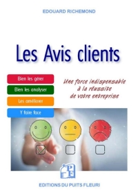 Les avis clients : Une force indispensable à la réussite de votre entreprise