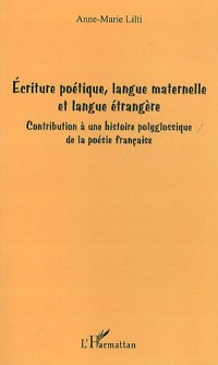 Ecriture Poetique Langue Maternelle et Langue Etrangère