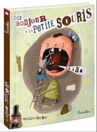 Dis bonjour à la petite souris