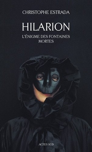 Hilarion : L'énigme des fontaines mortes