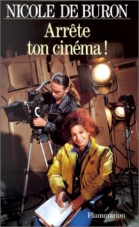 Arrête ton cinéma !