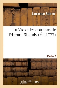 La Vie et les opinions de Tristram Shandy. Partie 2