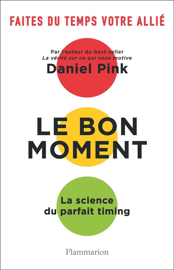 Le bon moment : La science du parfait timing