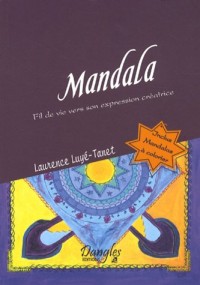 Mandala - Fil de vie vers son expression créatrice