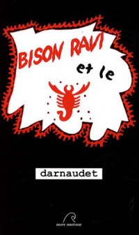 Bison ravi et le scorpion rouge