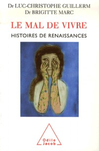 Le Mal de Vivre : Histoires de renaissances