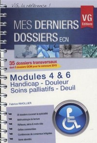 Modules 4 & 6 : Handicap, douleur, soins palliatifs, deuil : 35 dossiers transversaux dont 5 dossiers QCM pour le concours 2015
