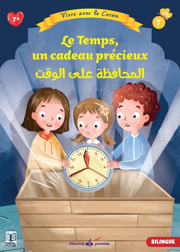 7 - LE TEMPS, UN CADEAU PRéCIEUX: 7 Vivre avec le Coran