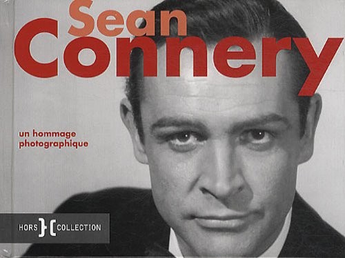 SEAN CONNERY UN HOMMAGE PHOTO