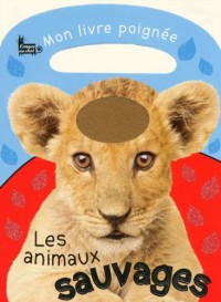 ANIMAUX SAUVAGES LIVRE POIGNEE