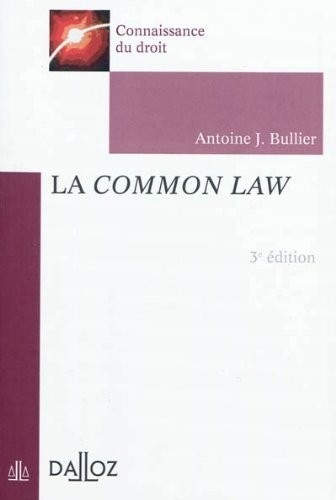 La common law - 3e éd.: Connaissance du droit