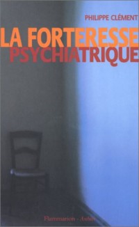 La forteresse psychiatrique