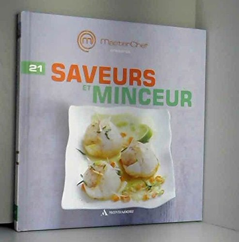 COLLECTION MasterChef Présente VOL.21 / SAVEURS ET MINCEUR