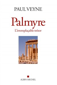 PALMYRE, L'IRREMPLACABLE TRESOR