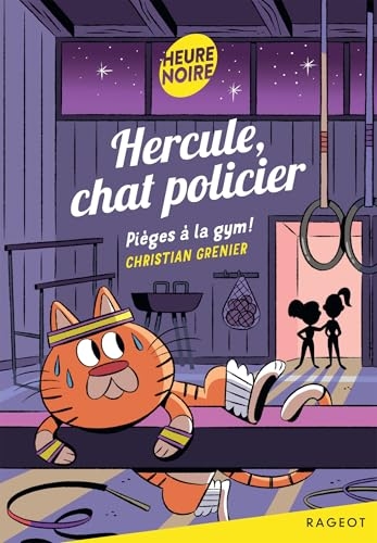 Hercule, chat policier - Pièges à la gym !