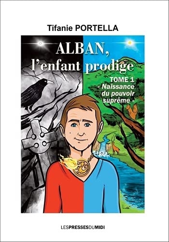 Alban, l'enfant prodige Tome 1