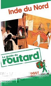 Guide du Routard Inde du nord 2011