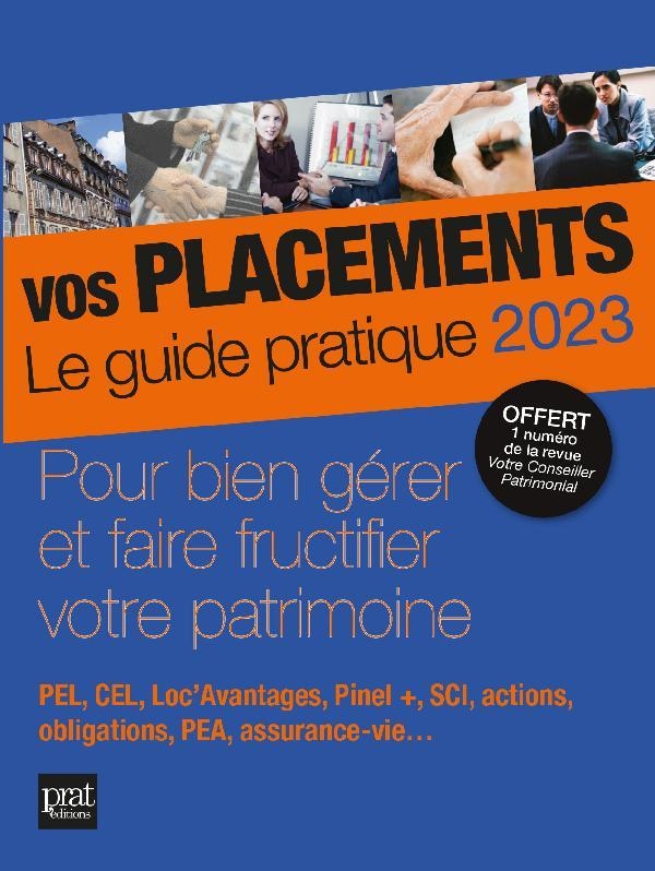 Vos placements 2023: Le guide pratique