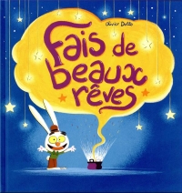 Fais de beaux rêves !