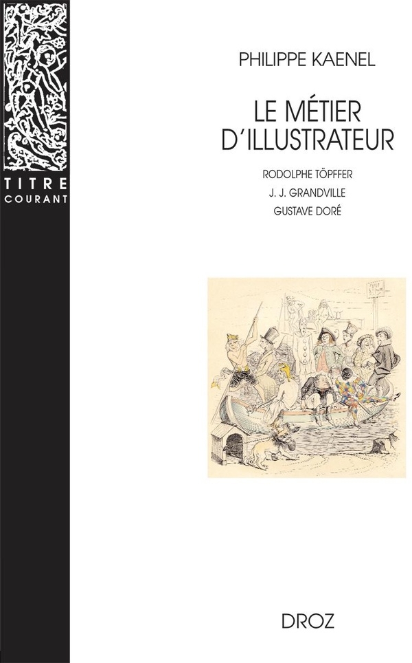 Le métier d'illustrateur (1830-1880) : Rodolphe Töpffer, J.-J. Grandville, Gustave Doré