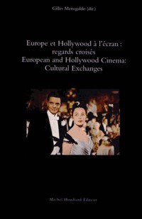 Europe et Hollywood à l'écran : regards croisés