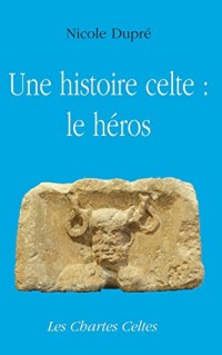 Une histoire celte : le heros