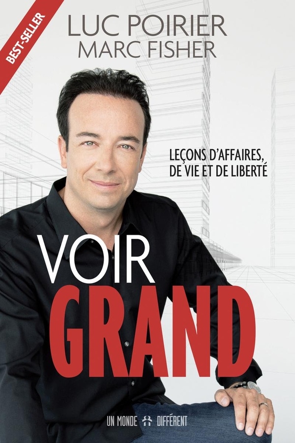 Voir grand - Leçons d'affaires, de vie et de liberté