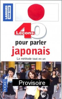 40 LECONS POUR PARLER JAPONAIS  (ancienne édition)