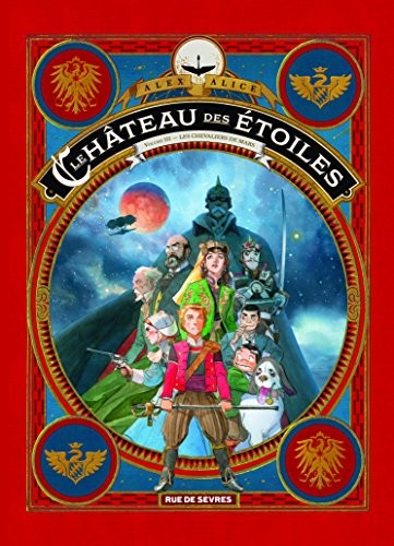 Château des Etoiles (le) Tome 3 les Chevaliers de Mars